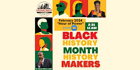 Stonecrest Hour of Power: Black History Month Black History Makers primary image