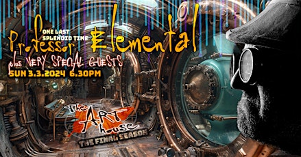 One Last Time with Professor Elemental // Sun 3.3.24, 6.30pm primary image