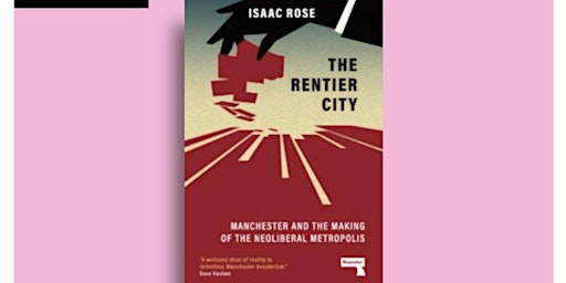 Primaire afbeelding van The Rentier City - Isaac Rose in conversation