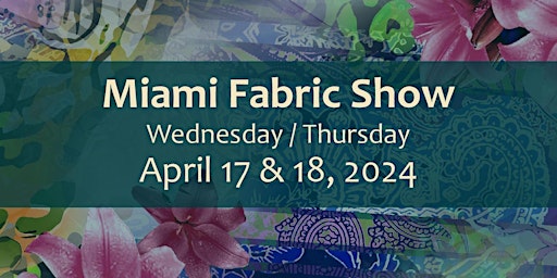 Image principale de Miami Fabric Show 2024