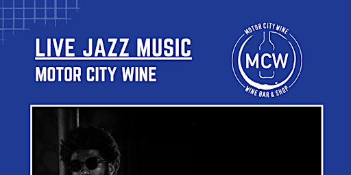 DETROIT LIVE JAZZ MUSIC - Motor City Wine primary image