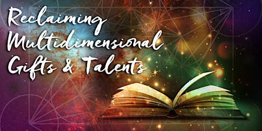 Hauptbild für Webinar: Reclaiming Multidimensional Gifts & Talents