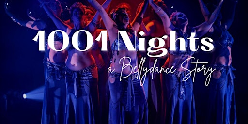 Imagem principal do evento 1001 Nights - A Bellydance Story
