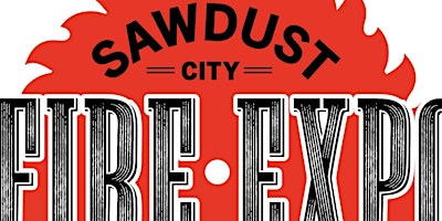 Sawdust City Fire Expo primary image