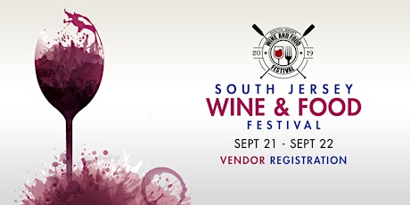 2019 South Jersey Wine & Food Festival Vendor Registration primary image