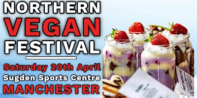 Primaire afbeelding van Northern Vegan Festival 2024 (Manchester)
