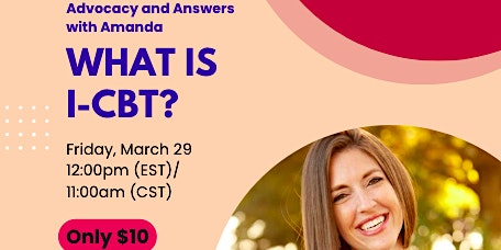 Hauptbild für Advocacy and Answers: What is I-CBT?