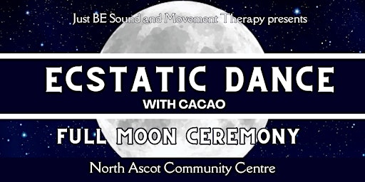 Ecstatic Dance Journey with Cacao:  Full Moon Ceremony primary image