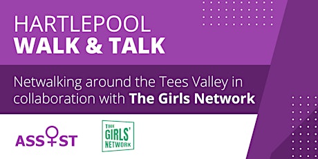 Walk & Talk... with Assist & The Girls' Network (Hartlepool) primary image