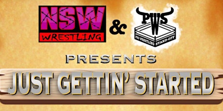 NSW & PWS Presents: Just Gettin’ Started