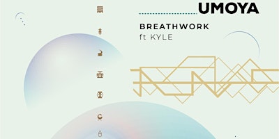 Primaire afbeelding van UMOYA - Cathartic Breathwork with Nadinne Dyen  ft KYLE (Live DJ Set)