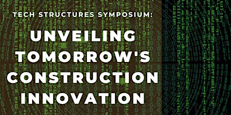 Tech Structures Symposium: Unveiling Tomorrow's Construction Innovation