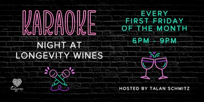 First Friday Karaoke Night at Longevity Wines primary image