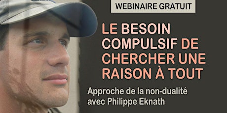 LE BESOIN COMPULSIF DE CHERCHER UNE RAISON À TOUT [Webinaire gratuit]. primary image