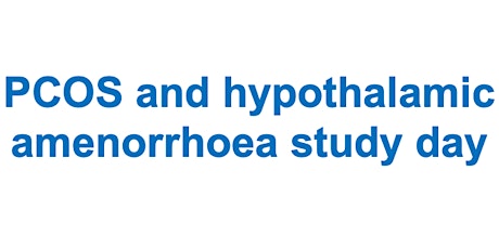 PCOS and hypothalamic amenorrhoea study day