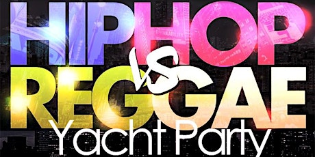 Friday NYC HipHop vs. Reggae Booze Cruise Jewel Yacht party Skyport Marina