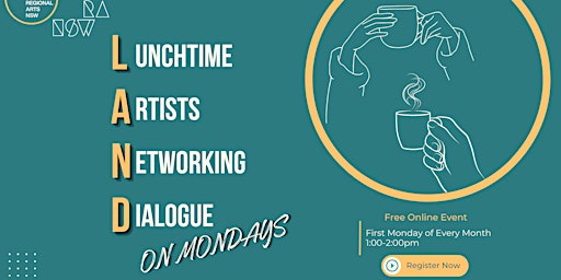 Imagem principal do evento Lunchtime Artists Networking Dialogue - LAND on Mondays