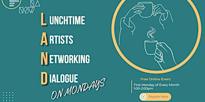 Imagen principal de Lunchtime Artists Networking Dialogue - LAND on Mondays