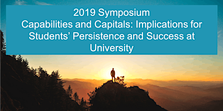 2019 Symposium - Capabilites and Capitals: Student Persistence and Success at university primary image