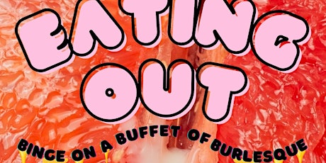 EATING OUT in WALLA WALLA: Binge on a Buffet of Burlesque!