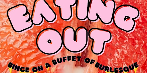 Image principale de EATING OUT in WALLA WALLA: Binge on a Buffet of Burlesque!