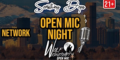 Something Dope x Wolf Wednesday's Open Mic & Industry Networking Mixer primary image