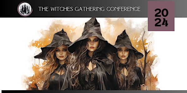 Witches Gathering Conference 2024 (Conference & Market)