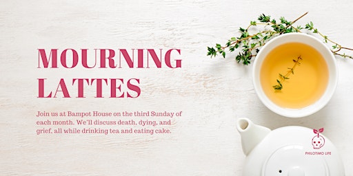 Mourning Lattes: Conversations Around Death, Dying & Grief primary image