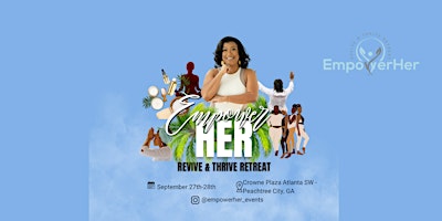 Primaire afbeelding van EmpowerHer Revive & Thrive Retreat