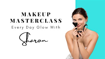 Imagem principal do evento Every Day Glow - Makeup Masterclass with Sharon Daley