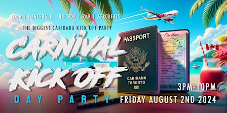 CARNIVAL KICK OFF | CARIBANA DAY PARTY | Friday, August 2nd @ 1:30PM-7PM