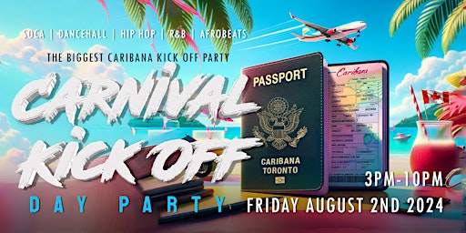 Primaire afbeelding van CARNIVAL KICK OFF | CARIBANA DAY PARTY | Friday, August 2nd @ 3PM-10PM
