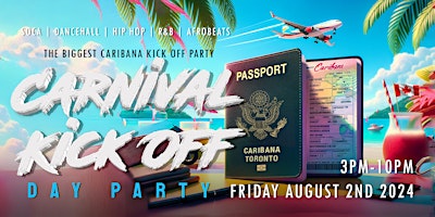 Imagen principal de CARNIVAL KICK OFF | CARIBANA DAY PARTY | Friday, August 2nd @ 3PM-10PM