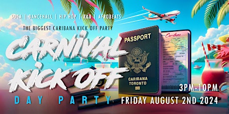 CARNIVAL KICK OFF | CARIBANA DAY PARTY | Friday, August 2nd @ 3PM-10PM