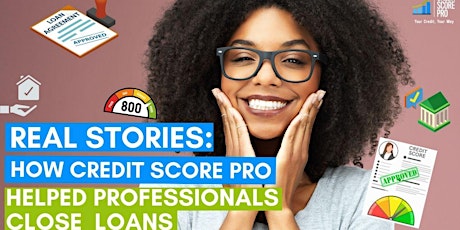 Real Stores: How Credit Score Pro Helped Professionals Close Loans