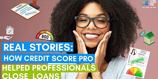 Imagen principal de Real Stores: How Credit Score Pro Helped Professionals Close Loans