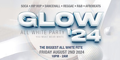 Primaire afbeelding van GLOW 2024 | CARIBANA WHITE PARTY | Friday, August 2nd @ 10PM-2AM