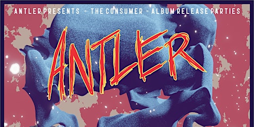 Primaire afbeelding van Antler "The Consumer" EP Release Show With Krypteia, The Shindigs & NODATA