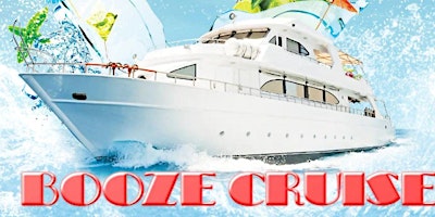 Primaire afbeelding van Booze Cruise Cinco de Mayo Weekend - Hosted Bar