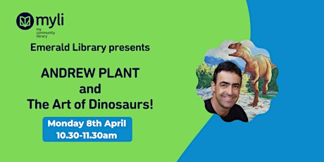 Emerald Library presents - Andrew Plant and The Art of Dinosaurs