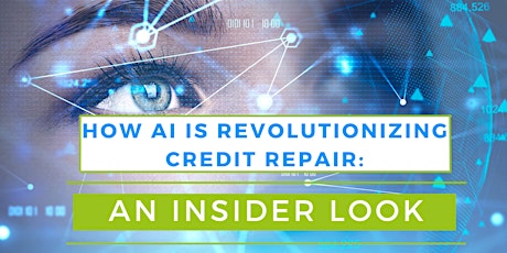 How AI Is Revolutionizing Credit Repair: An Insider Look