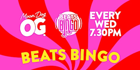 BEATS BINGO @ Moon Dog OG [ABBOTSFORD]