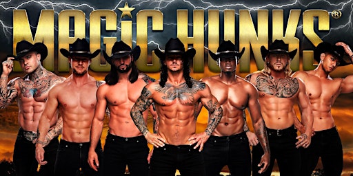 Imagem principal do evento MAGIC HUNKS LIVE at Cowboy Jack's (Minneapolis, MN)