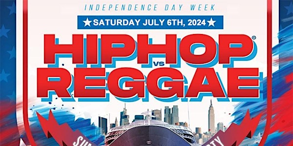 NYC HipHop vs Reggae July 4th Week Cruise Jewel Yacht Skyport Marina 2024