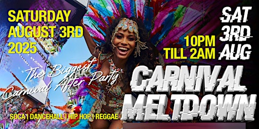 Primaire afbeelding van CARNIVAL MELTDOWN | CARIBANA CLUB EVENT | Saturday, August 3rd @ 10PM-2AM