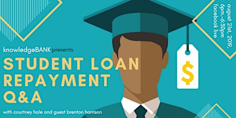 knowledgeBANK Student Loan Repayment Question & Answer (featuring guest Brenton Harrison) primary image