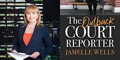 Author Event: Jamelle Wells - The Outback Court Reporter