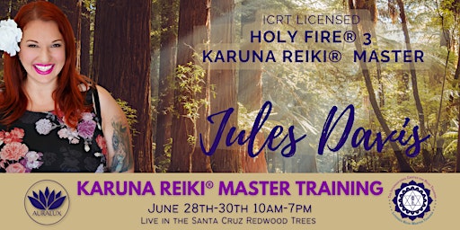 Image principale de Usui/Holy Fire® 3 Karuna Reiki Master Training - Santa Cruz Redwoods