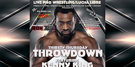 Prescott Pro Wrestling presents Thirsty Thursday Throwdown feat. Kenny King