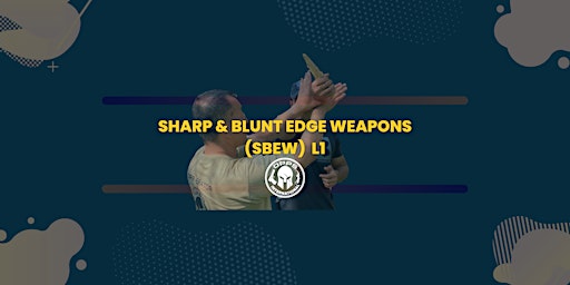 Sharp & Blunt Edge Weapons - Sun 1 Day,  28 July primary image